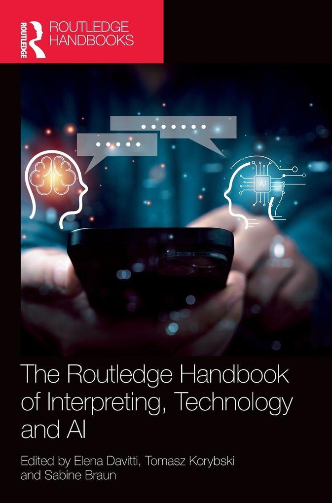 Produktbild: The Routledge Handbook of Interpreting, Technology and AI