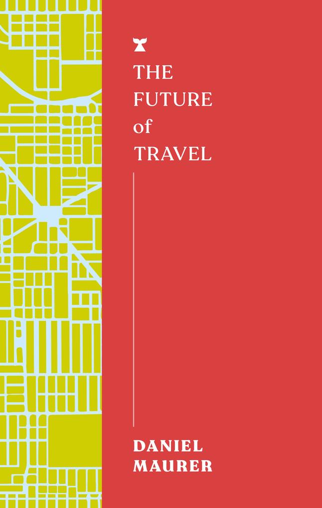 Produktbild: The Future of Travel | Daniel Maurer