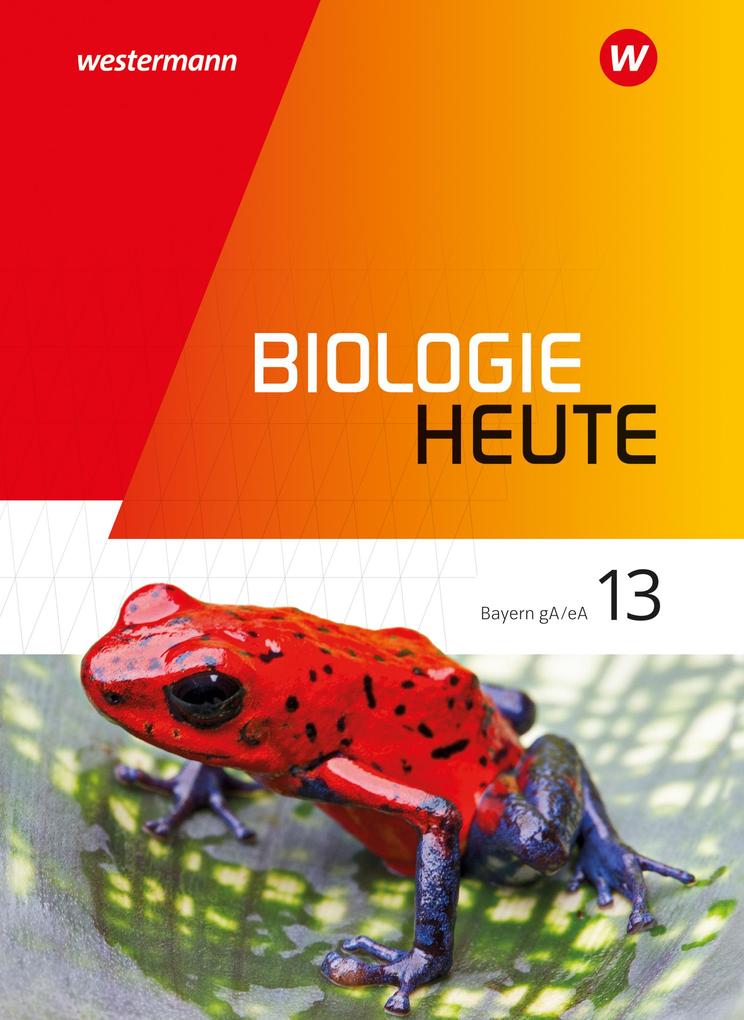 Produktbild: Biologie heute SII 13. Schulbuch. Ausgabe Bayern