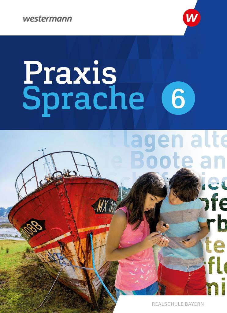 Produktbild: Praxis Sprache 6. Schulbuch. Für Realschulen in Bayern | Markus Gürster, Daniel Grassert, Christian Knüttel, Birgit Kern, Manuela Vollmuth