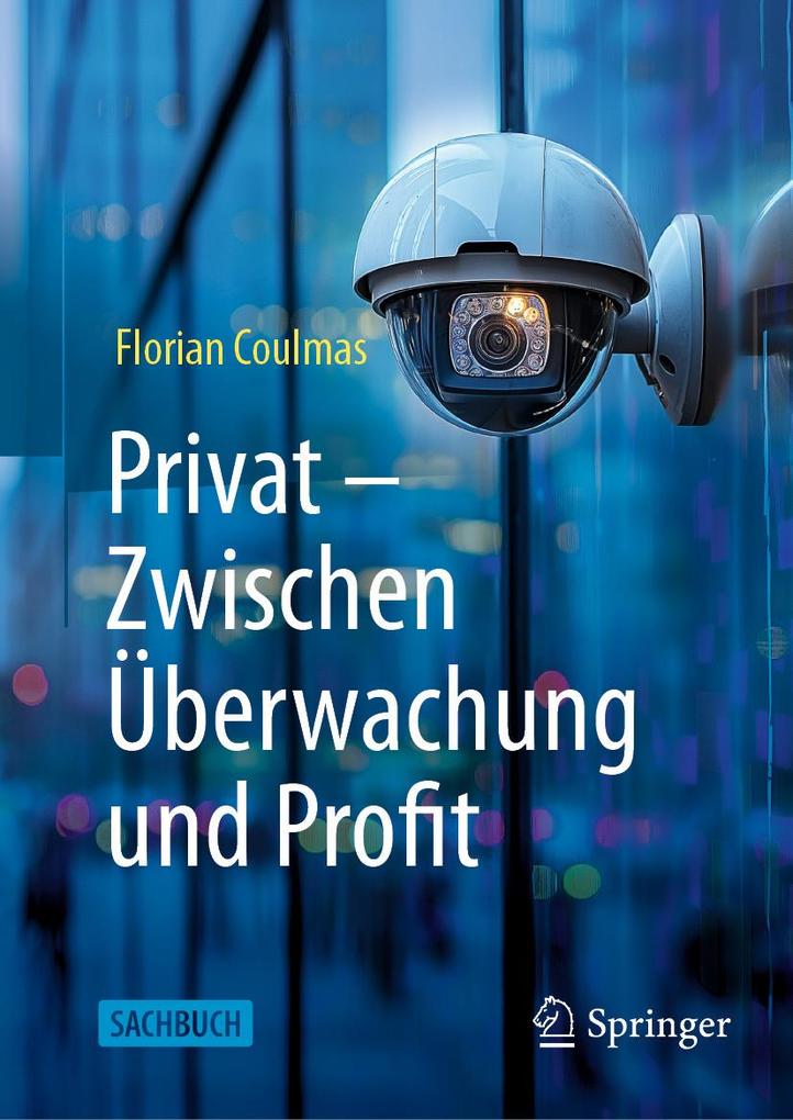 Produktbild: Privat: Zwischen Überwachung und Profit | Florian Coulmas