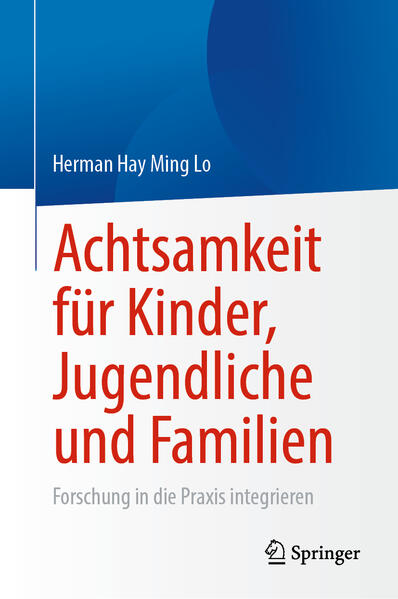 Produktbild: Achtsamkeit für Kinder, Jugendliche und Familien | Herman Hay Ming Lo