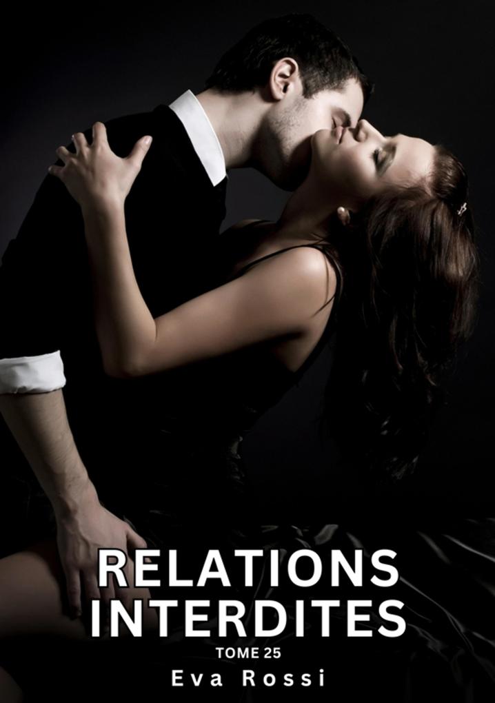 Produktbild: Relations Interdites. Tome 25 | Eva Rossi