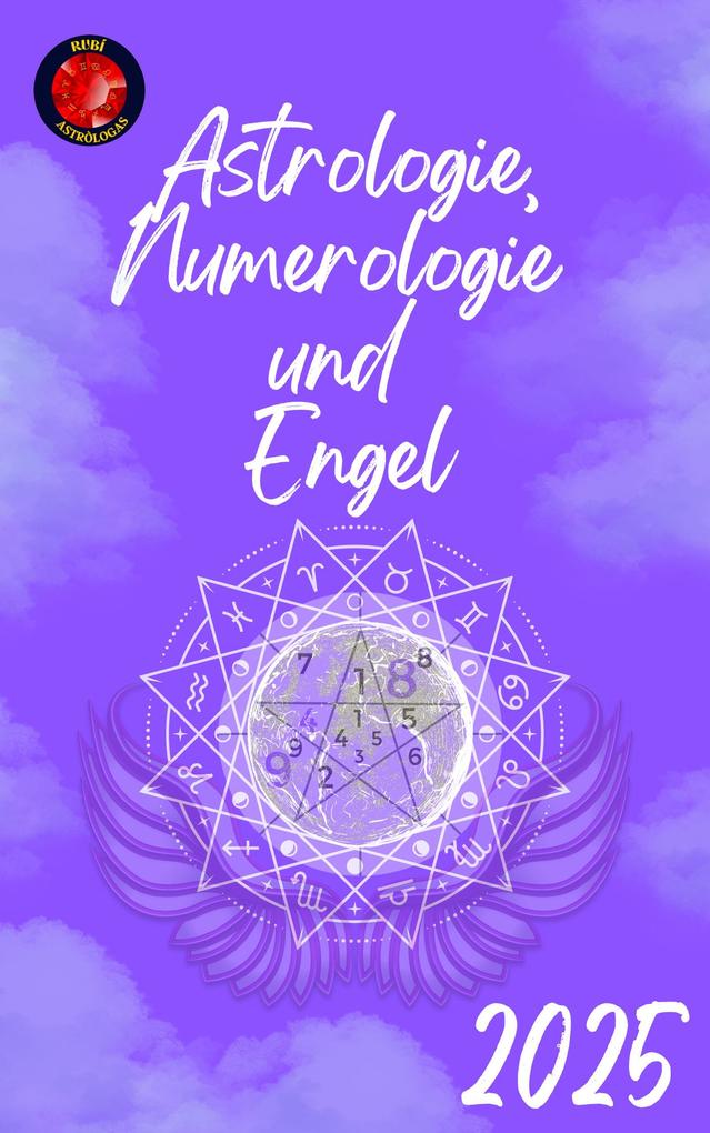 Produktbild: Astrologie, Numerologie und Engel 2025 | Alina Rubi