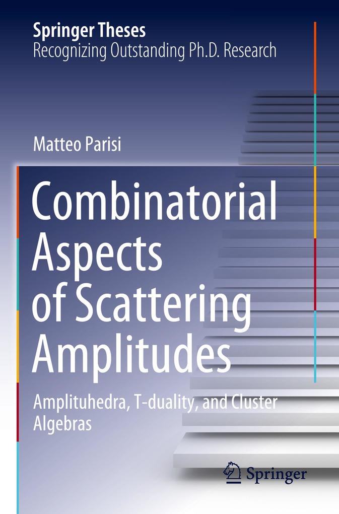 Produktbild: Combinatorial Aspects of Scattering Amplitudes | Matteo Parisi