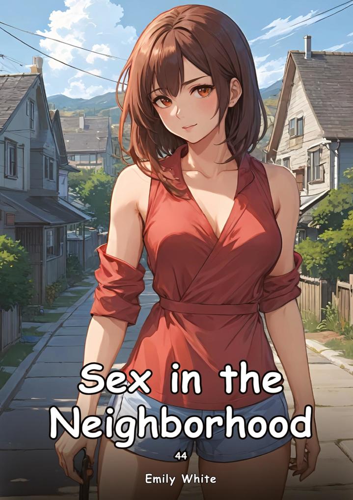 Produktbild: Sex in the Neighborhood. 44 | Emily White