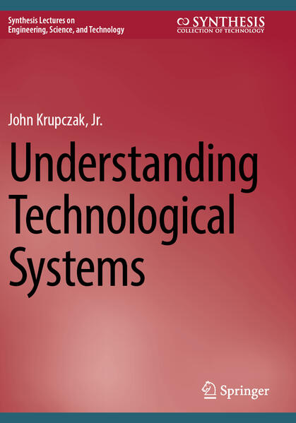 Produktbild: Understanding Technological Systems | Jr. Krupczak, Jr., John Krupczak