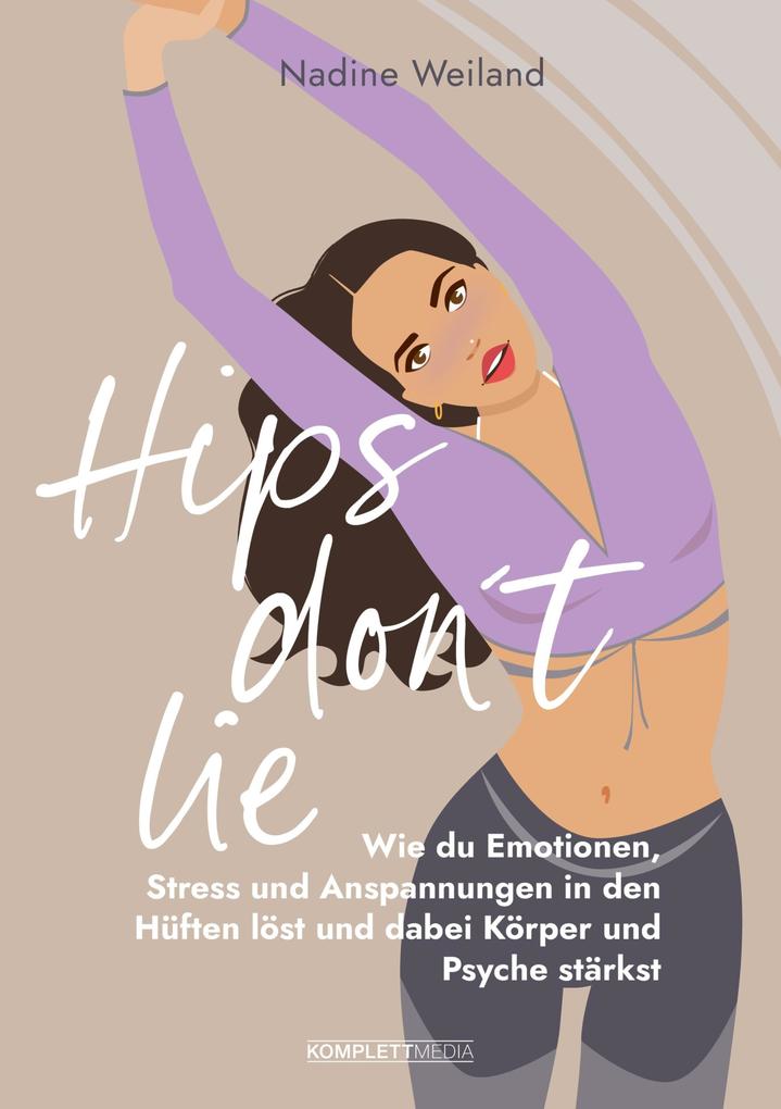Produktbild: Hips don't lie - Das Buch von @nadine_weiland_yoga | Nadine Weiland