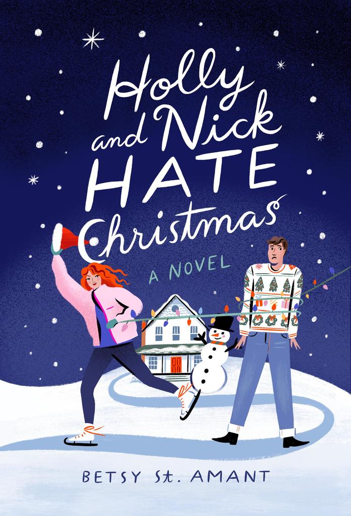Produktbild: Holly and Nick Hate Christmas | Betsy St. Amant
