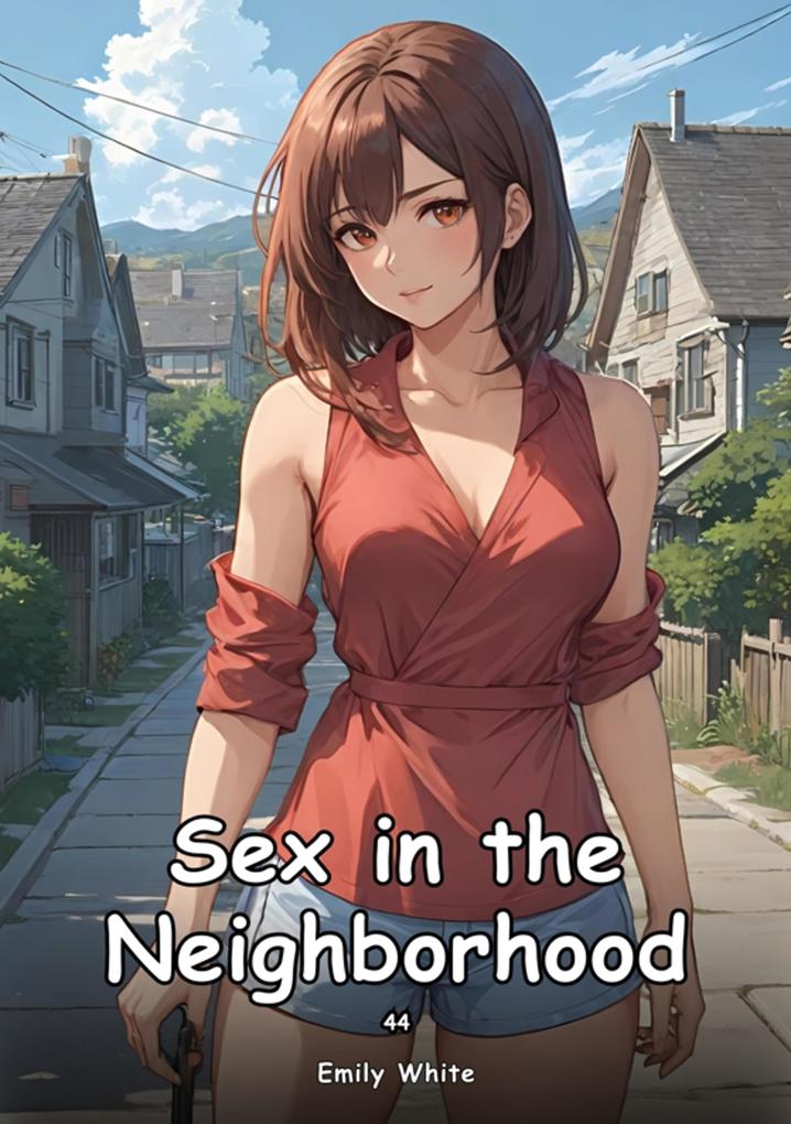 Produktbild: Sex in the Neighborhood. 44 | Emily White