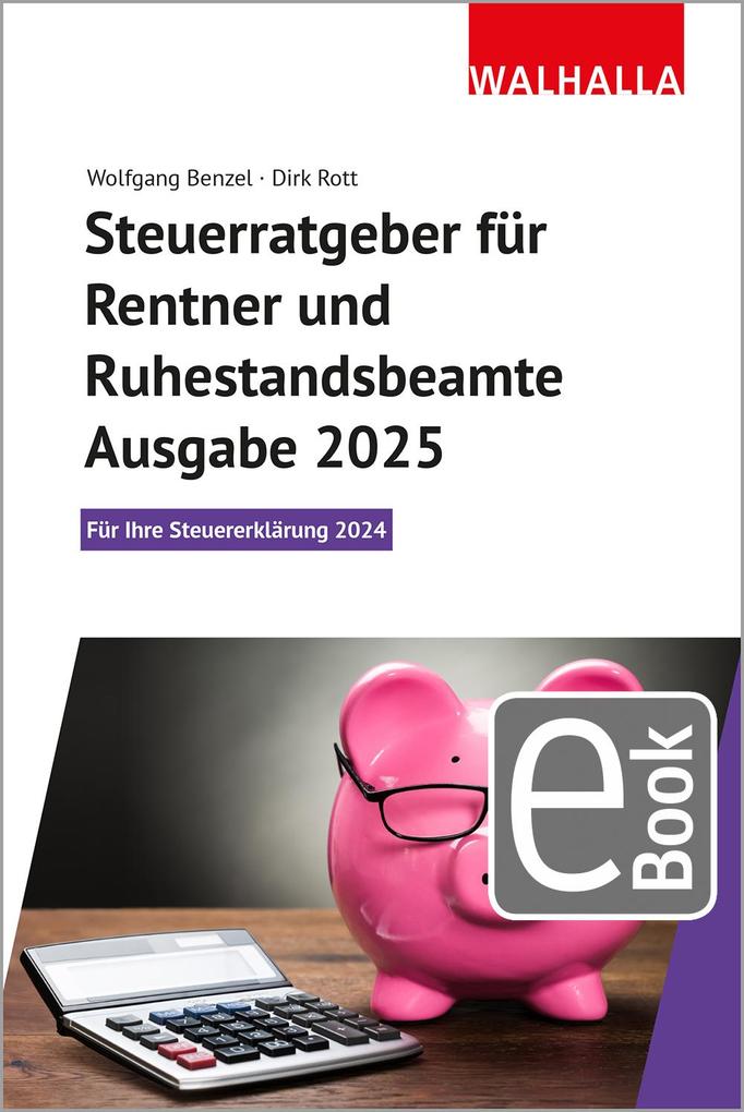 Produktbild: Steuerratgeber für Rentner und Ruhestandsbeamte - Ausgabe 2025 | Wolfgang Benzel, Dirk Rott