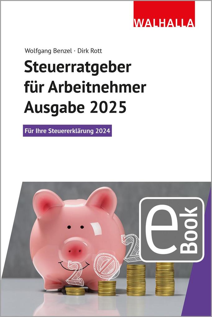Produktbild: Steuerratgeber für Arbeitnehmer - Ausgabe 2025 | Wolfgang Benzel, Dirk Rott