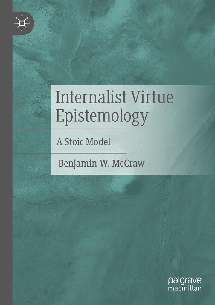 Produktbild: Internalist Virtue Epistemology | Benjamin W. McCraw