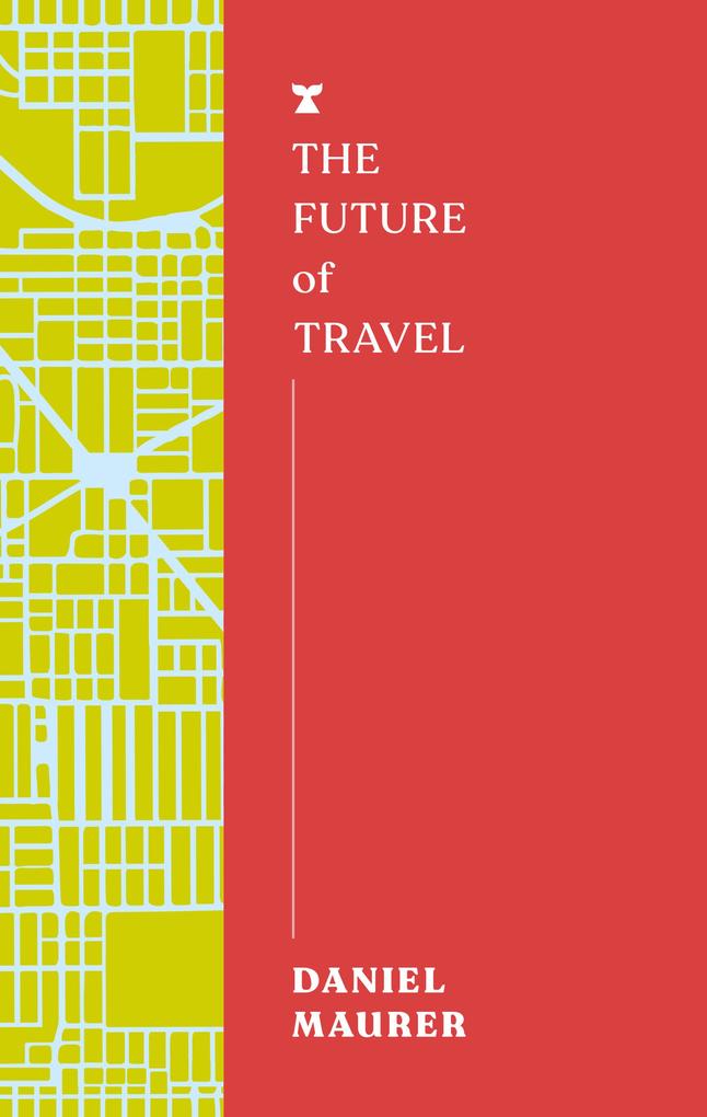 Produktbild: The Future of Travel | Daniel Maurer