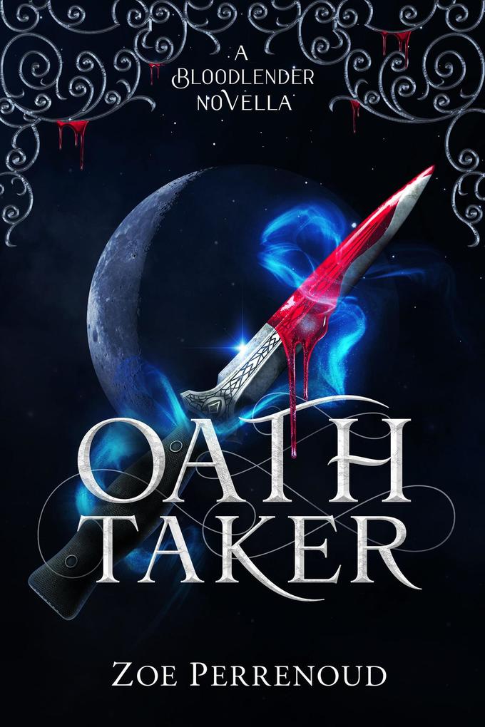 Produktbild: Oathtaker (The Bloodlender Trilogy, #0.5) | Zoe Perrenoud