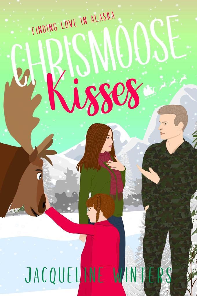 Produktbild: Chrismoose Kisses (Finding Love in Alaska, #10) | Jacqueline Winters