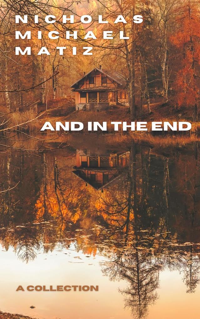 Produktbild: And In The End | Nicholas Michael Matiz