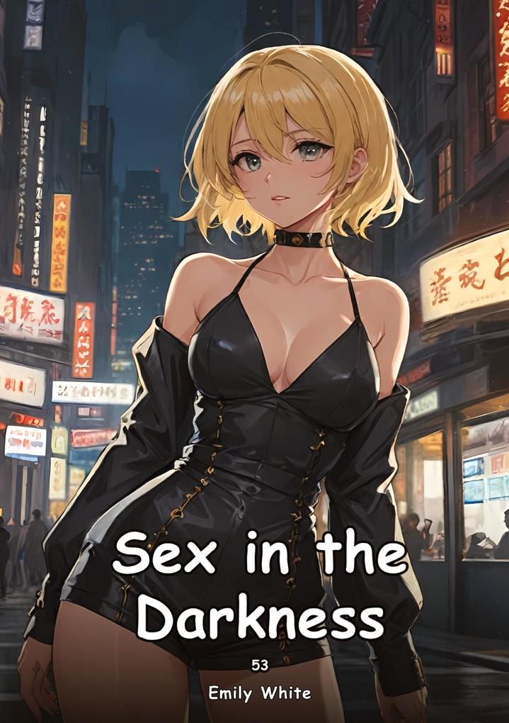 Produktbild: Sex in the Darkness. 53 | Emily White