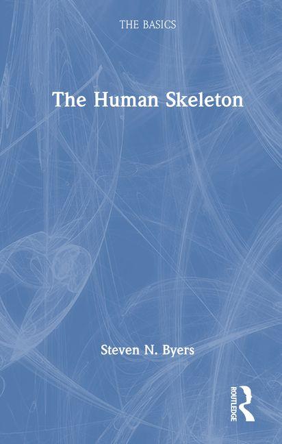 Produktbild: The Human Skeleton: The Basics | Steven N Byers