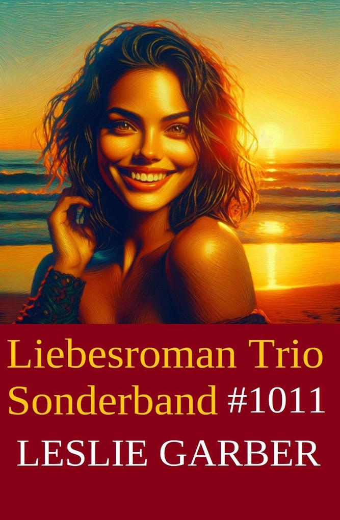 Produktbild: Liebesroman Trio Sonderband 1011 | Leslie Garber