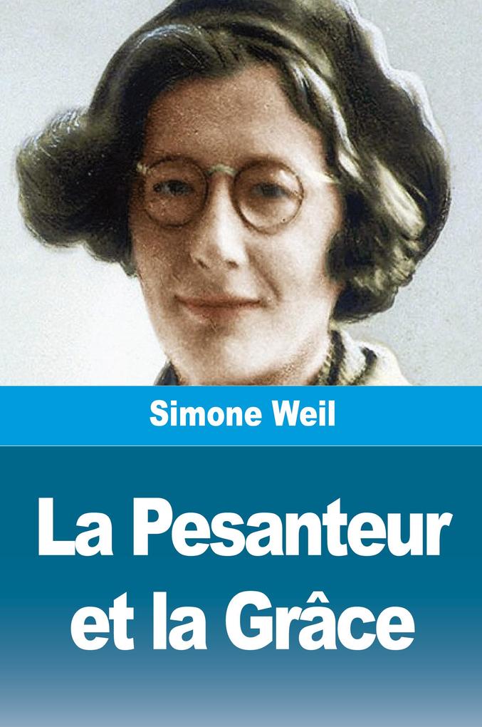 Produktbild: La Pesanteur et la Grâce | Simone Weil
