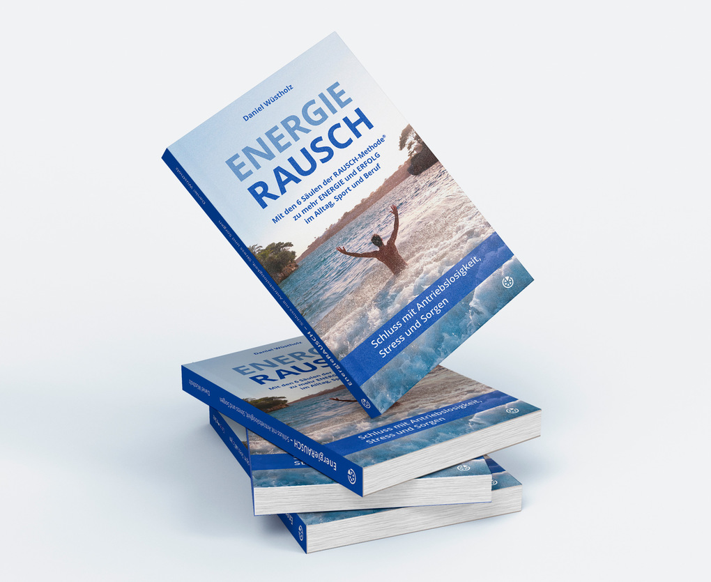Weitere Ansicht: EnergieRAUSCH - Schluss mit Antriebslosigkeit, Stress und Sorgen | Daniel Wüstholz