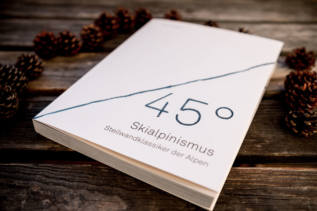 Weitere Ansicht: 45° - Skialpinismus: Steilwandklassiker der Alpen | Marius Schwager