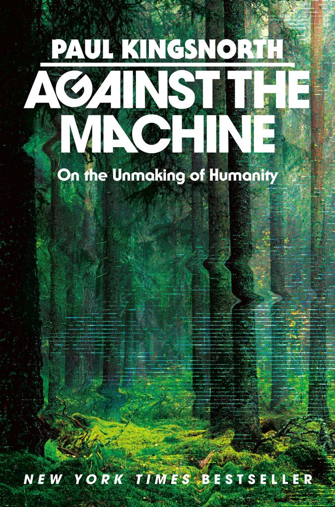 Produktbild: Against the Machine | Paul Kingsnorth
