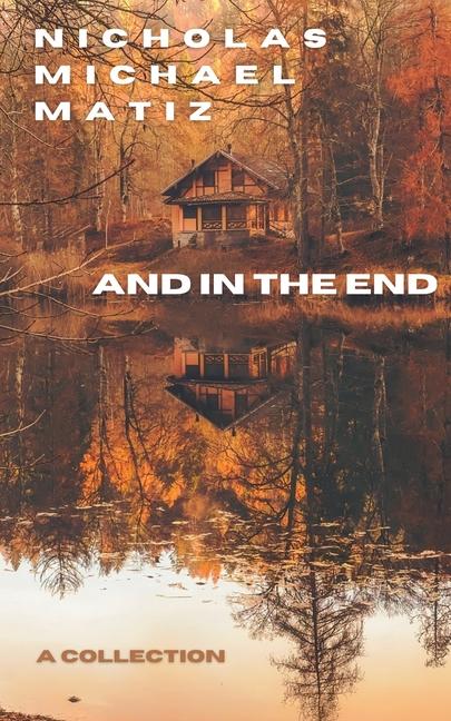 Produktbild: And In The End | Nicholas Michael Matiz