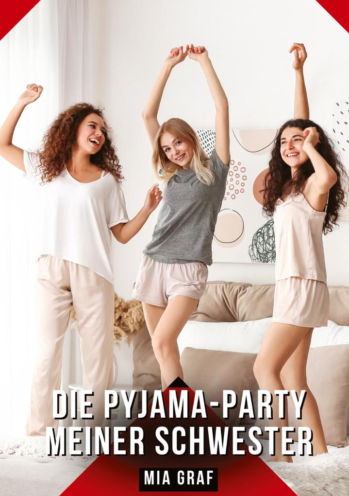Produktbild: Die Pyjama-Party meiner Schwester | Mia Graf