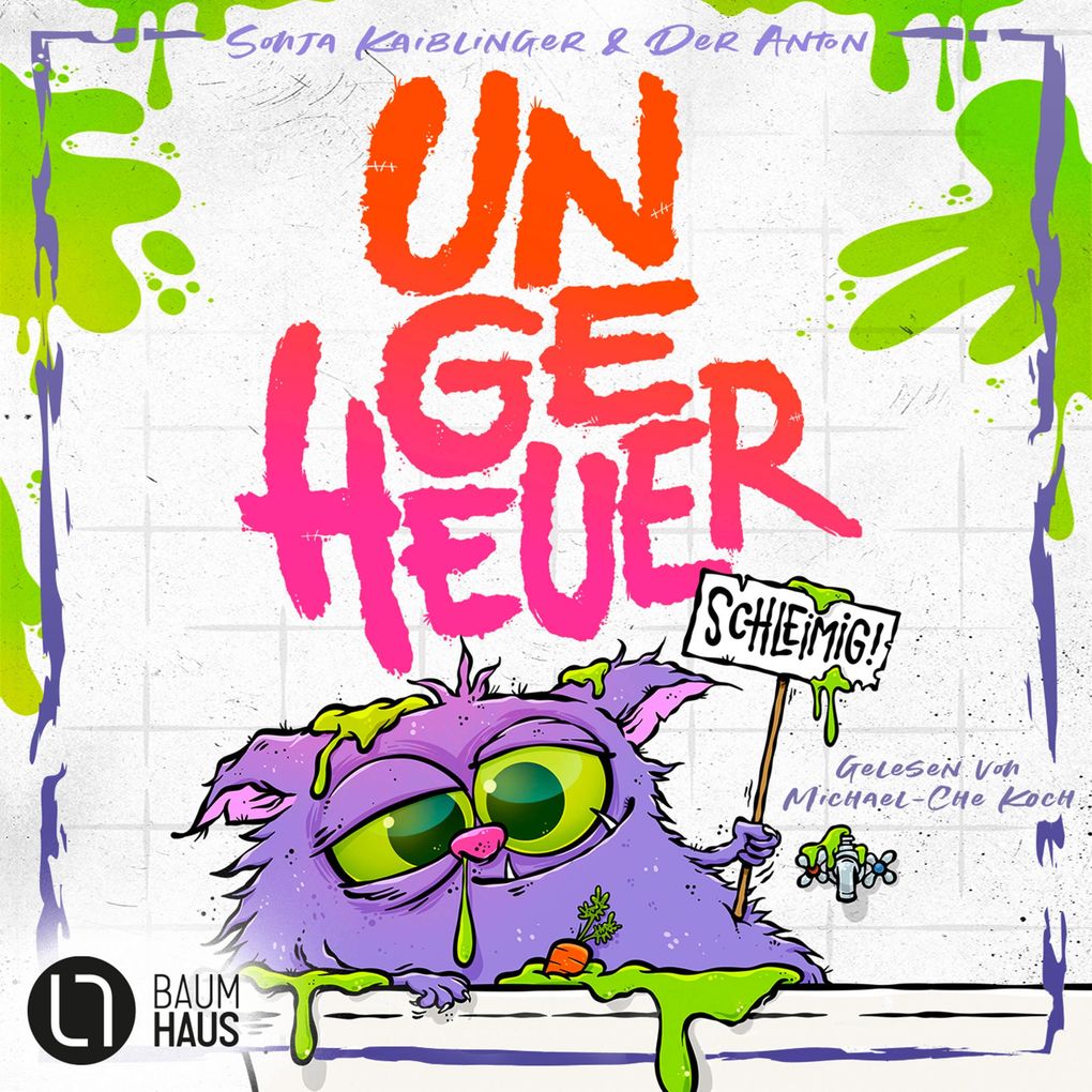 Produktbild: Ungeheuer schleimig | Sonja Kaiblinger