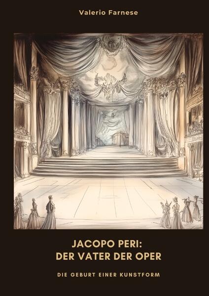 Produktbild: Jacopo Peri: Der Vater der Oper | Valerio Farnese