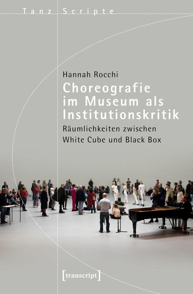 Produktbild: Choreografie im Museum als Institutionskritik | Hannah Rocchi