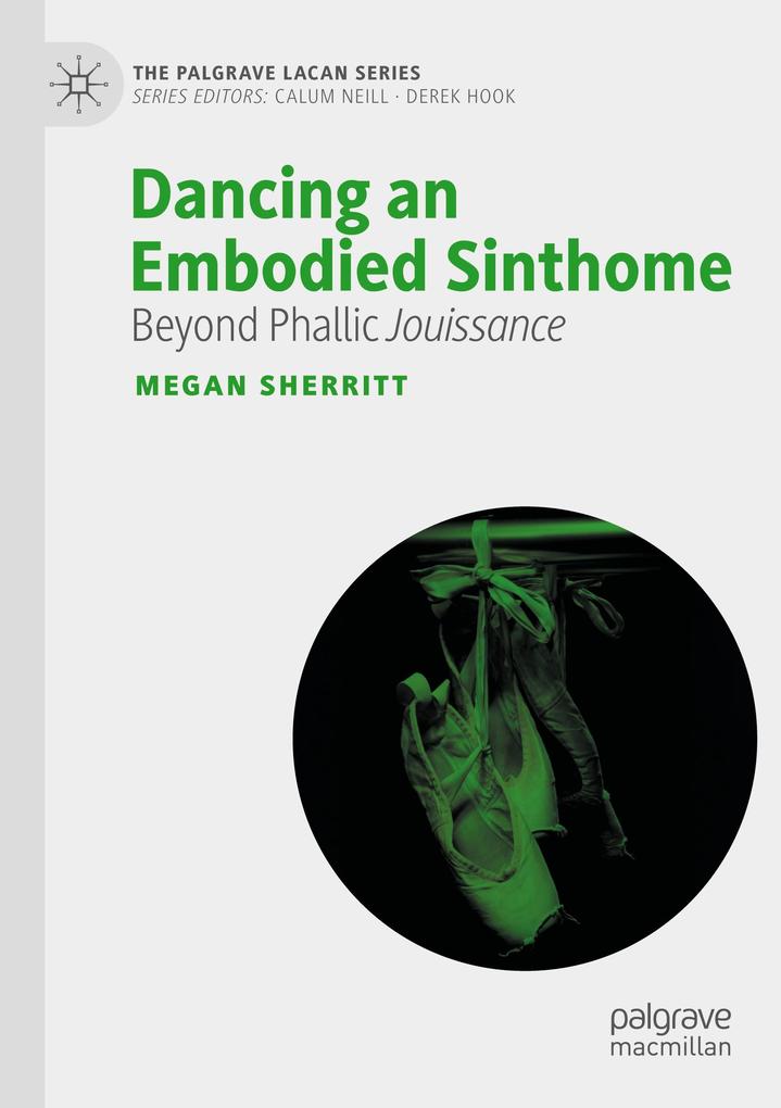 Produktbild: Dancing an Embodied Sinthome | Megan Sherritt