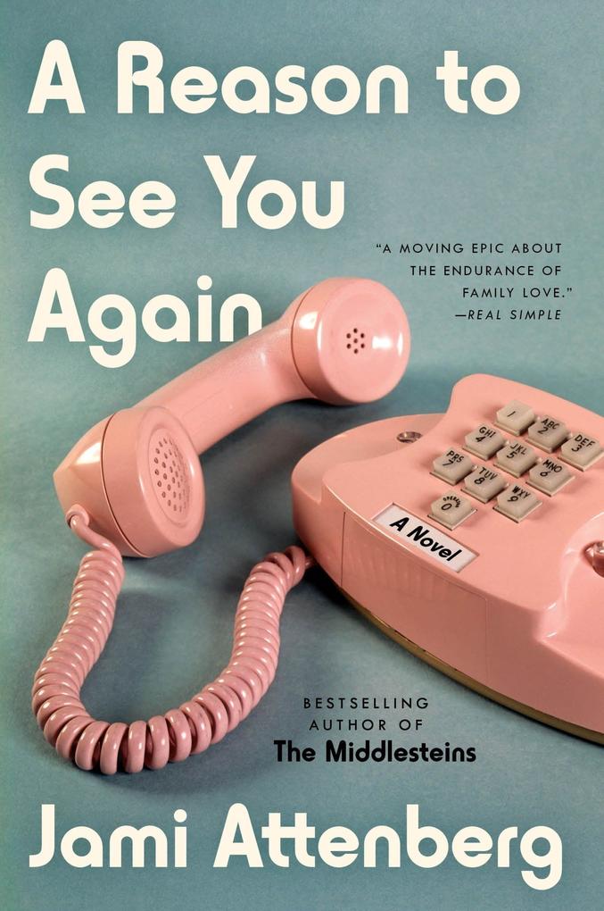 Produktbild: Reason to See You Again, A | Jami Attenberg