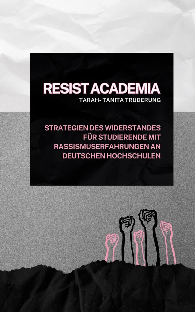 Produktbild: Resist Academia | Tarah-Tanita Truderung