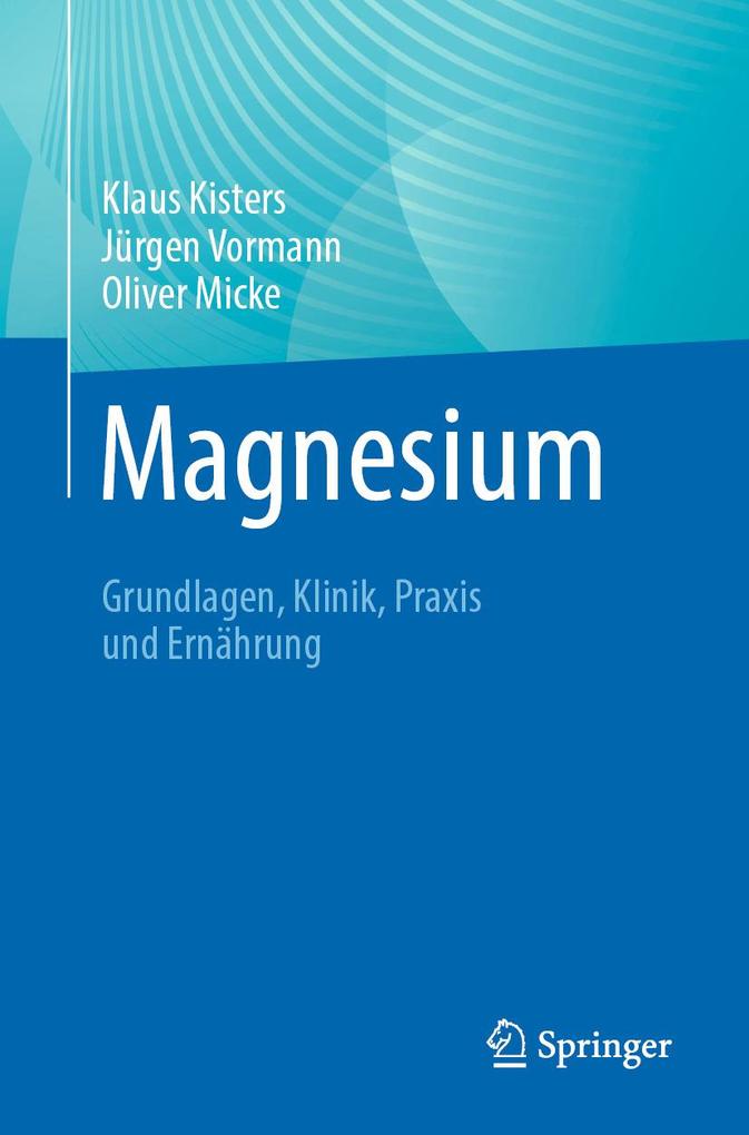 Produktbild: Magnesium | Klaus Kisters, Jürgen Vormann, Oliver Micke