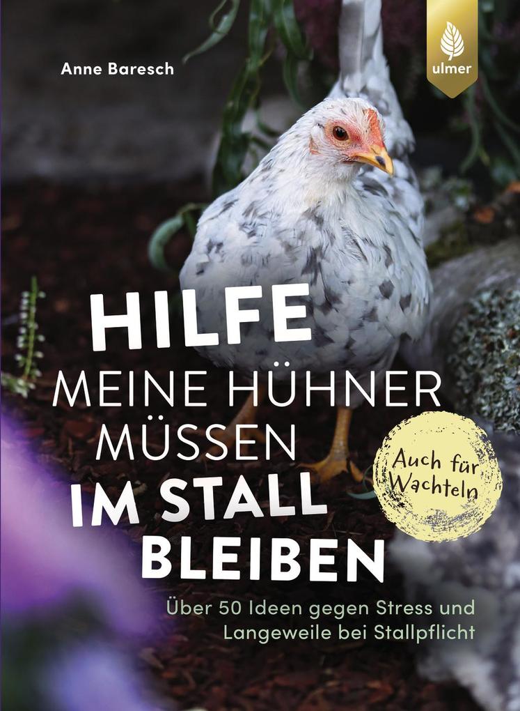 Produktbild: Hilfe, meine Hühner müssen im Stall bleiben | Anne Baresch
