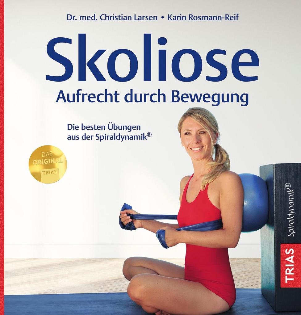 Produktbild: Skoliose - Aufrecht durch Bewegung | Christian Larsen, Karin Rosmann-Reif