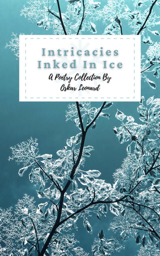 Produktbild: Intricacies Inked in Ice | Oskar Leonard