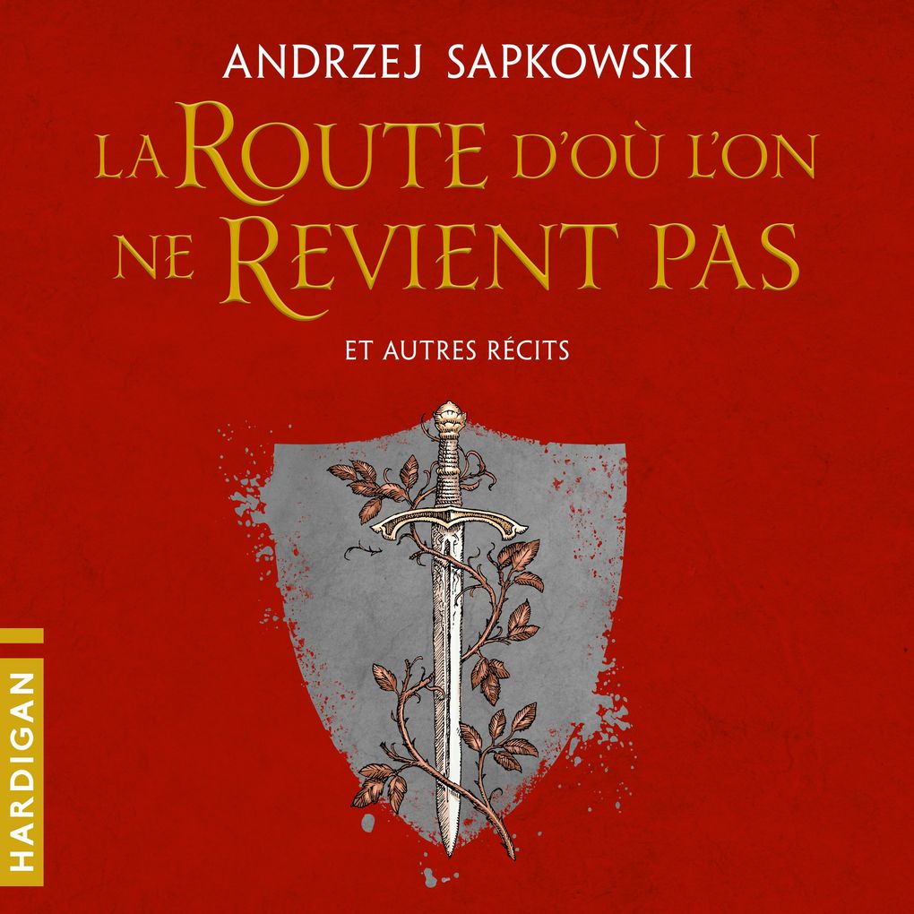 Produktbild: La Route d'où l'on ne revient pas et autres récits | Andrzej Sapkowski