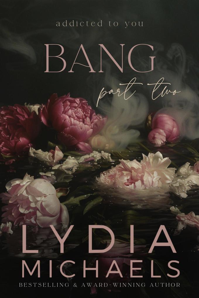Produktbild: Bang (Addicted to You, #2) | Lydia Michaels