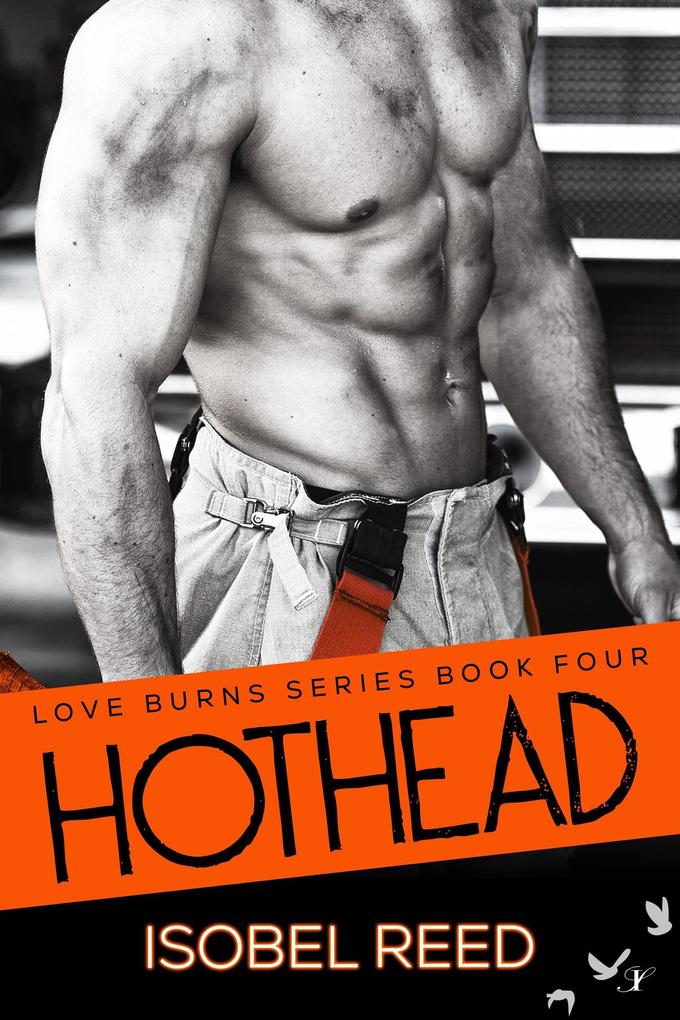 Produktbild: Hothead (Love Burns Series, #4) | Isobel Reed