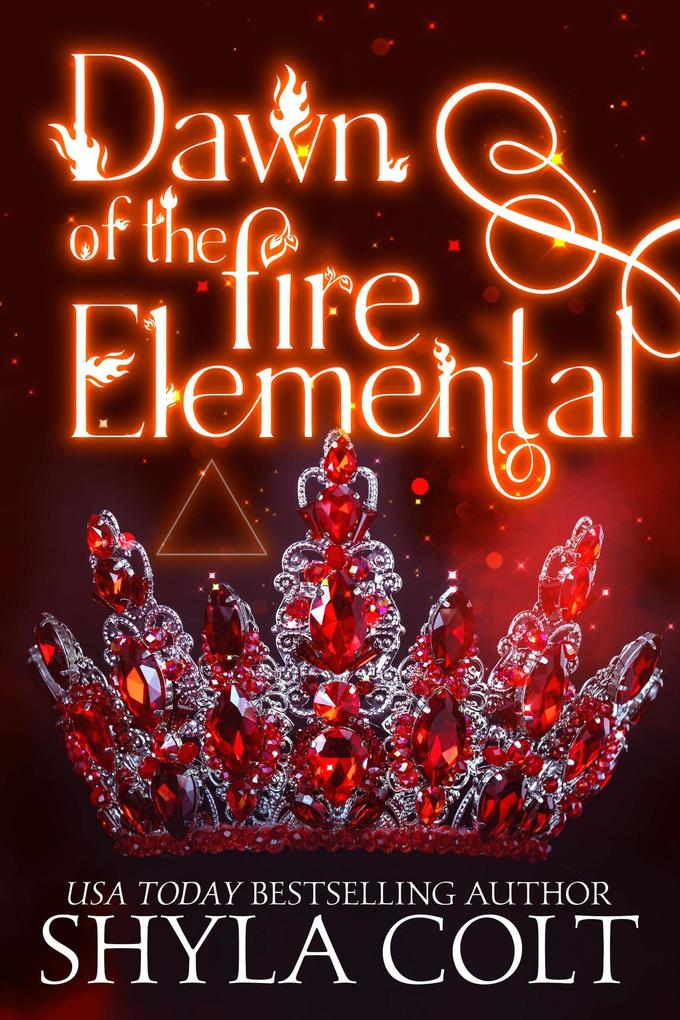 Produktbild: Dawn of the Fire Elemental (Elementals, #2) | Shyla Colt