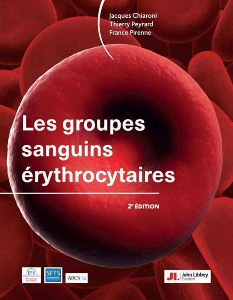 Produktbild: Les groupes sanguins érythrocytaires (2e édition) | Jacques Chiaroni, Thierry Peyrard, France Pirenne