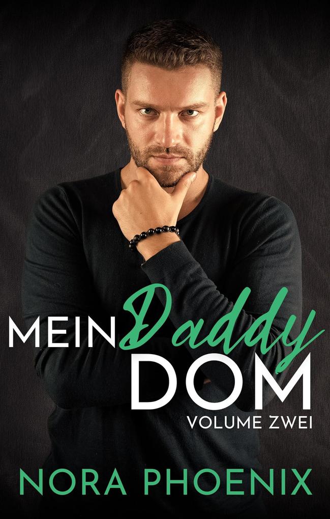 Produktbild: Mein Daddy Dom Volume Zwei | Nora Phoenix