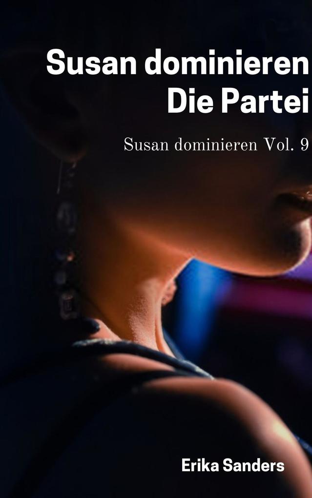 Produktbild: Susan Dominieren. Die Partei | Erika Sanders