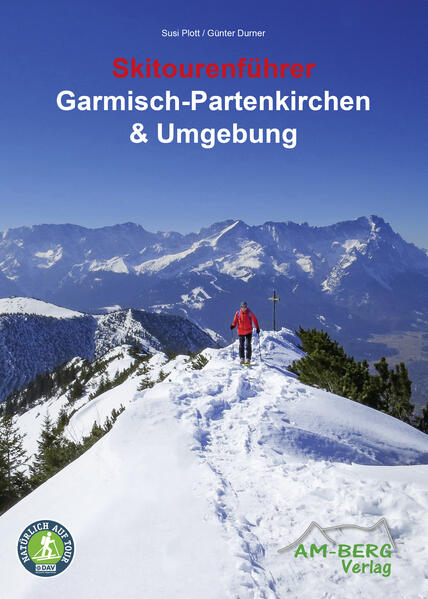 Produktbild: Skitourenführer Garmisch-Partenkirchen & Umgebung | Susi Plott, Günter Durner