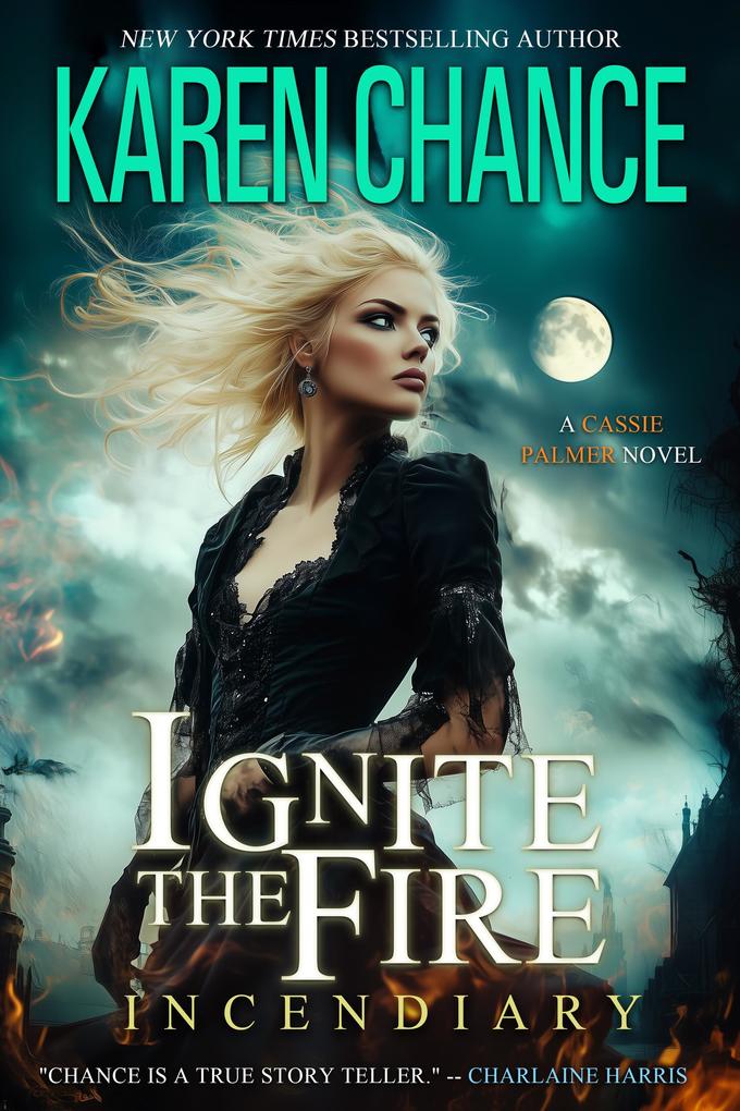 Produktbild: Ignite the Fire: Incendiary (Cassandra Palmer, #2) | Karen Chance