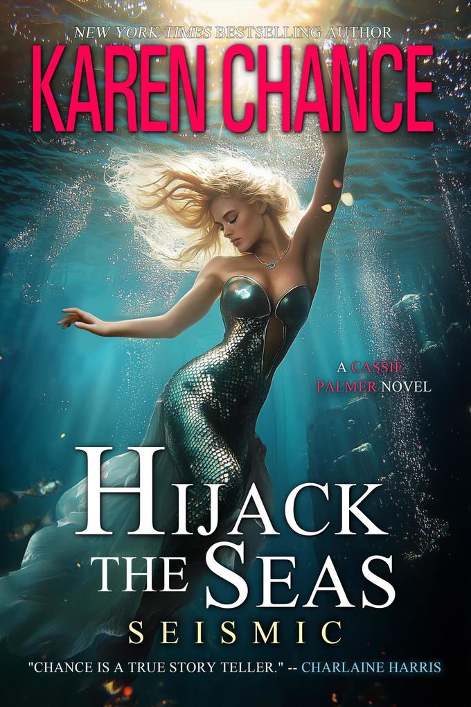 Produktbild: Hijack the Seas: Seismic (Cassandra Palmer, #11) | Karen Chance